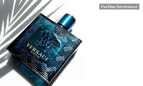 versace eros parfum yorumlari